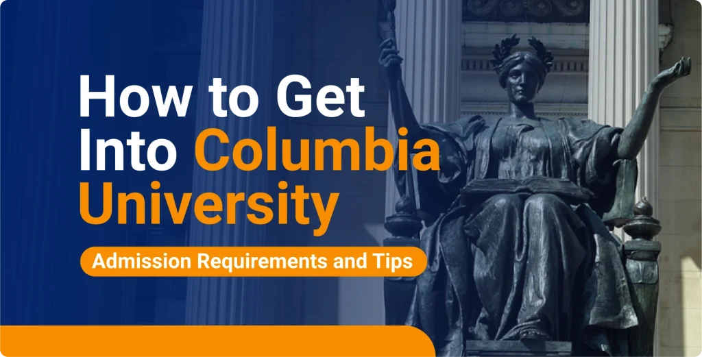 How to get into Columbia