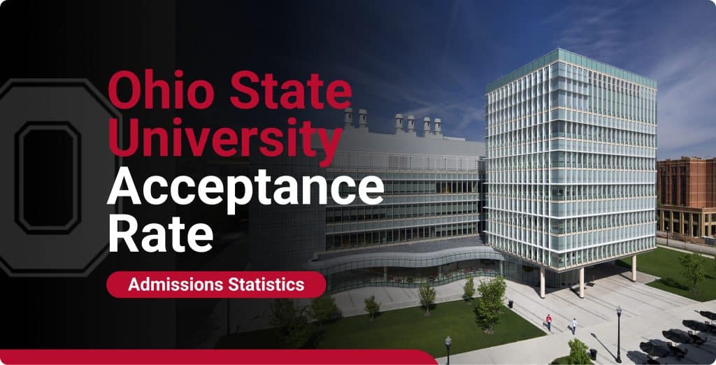 Ohio State University Acceptance Rate: Class of 2030 Admissions Statistics